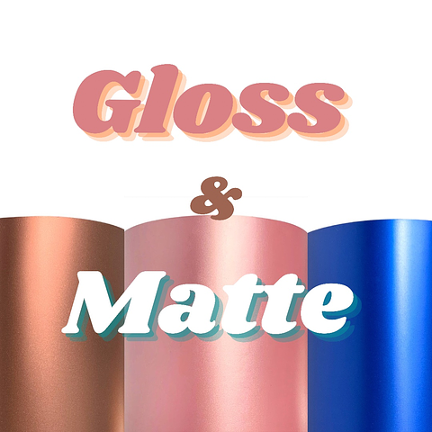 GLOSS & MATTE